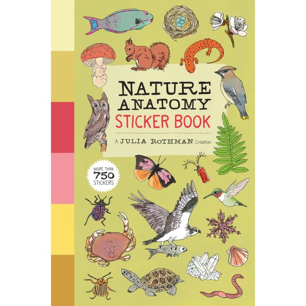 Nature Anatomy Sticker Book: A Julia Rothman Creation; More Than 750 Stickers --